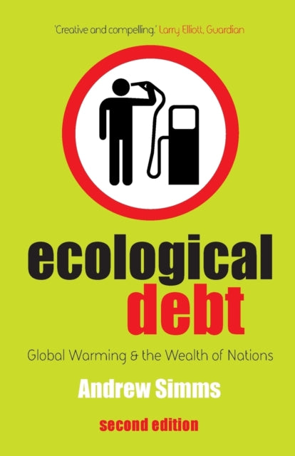 Ecological Debt : Global Warming and the Wealth of Nations - 9780745327273