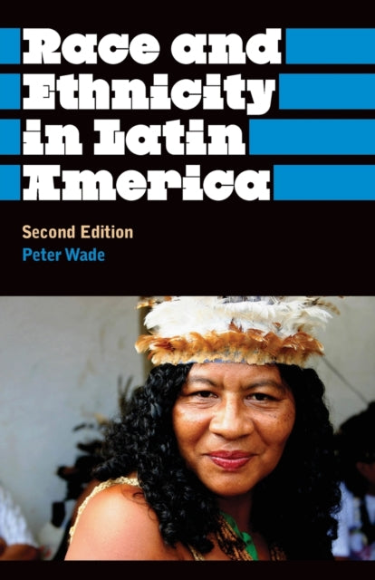 Race and Ethnicity in Latin America - 9780745329475