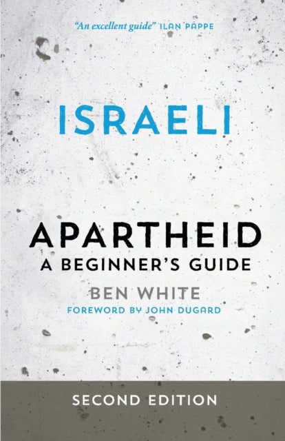 Israeli Apartheid : A Beginner's Guide - 9780745334639