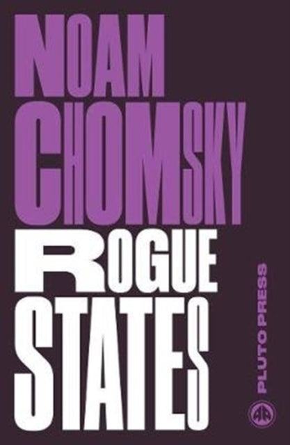 Rogue States : The Rule of Force in World Affairs - 9780745335636