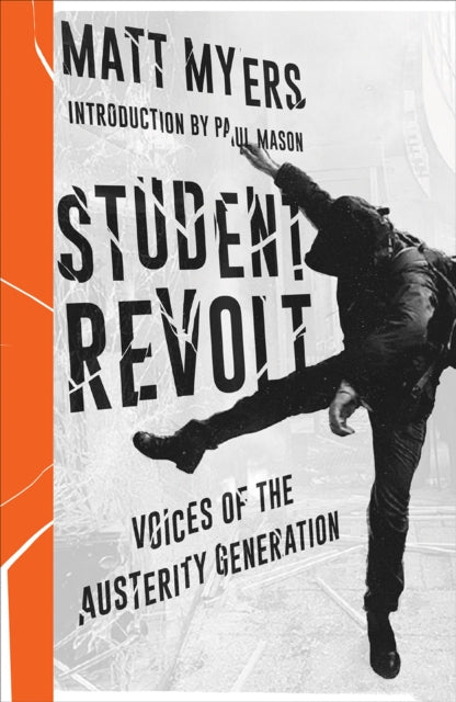 Student Revolt : Voices of the Austerity Generation - 9780745337340