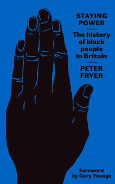 Staying Power : The History of Black People in Britain - 9780745338309