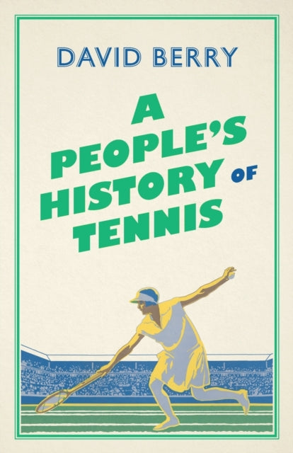 A People's History of Tennis - 9780745339658