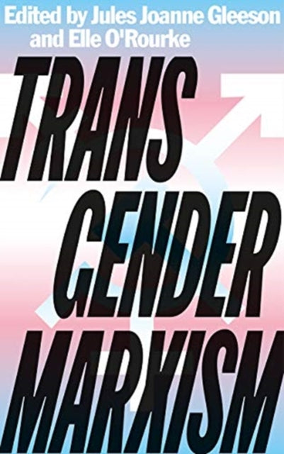 Transgender Marxism - 9780745341668