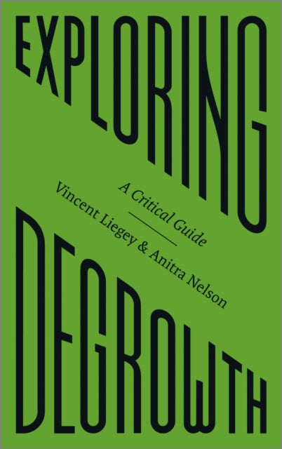 Exploring Degrowth : A Critical Guide - 9780745342023