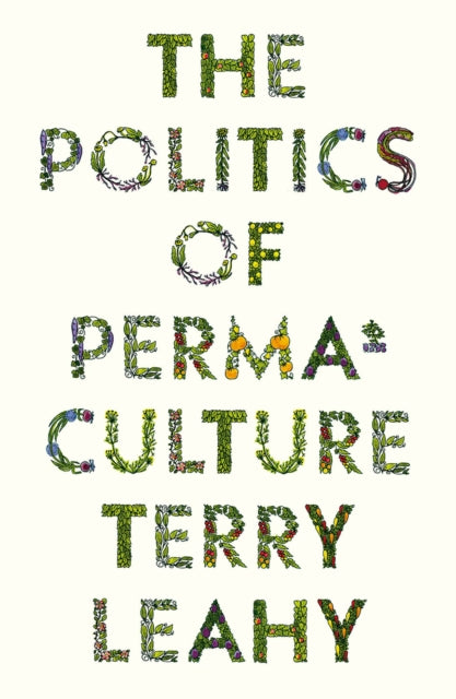 The Politics of Permaculture - 9780745342740