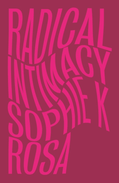 Radical Intimacy - 9780745345161