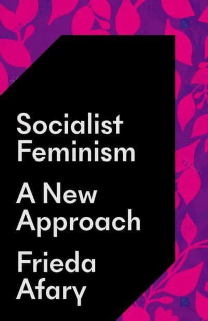 Socialist Feminism : A New Approach - 9780745347738