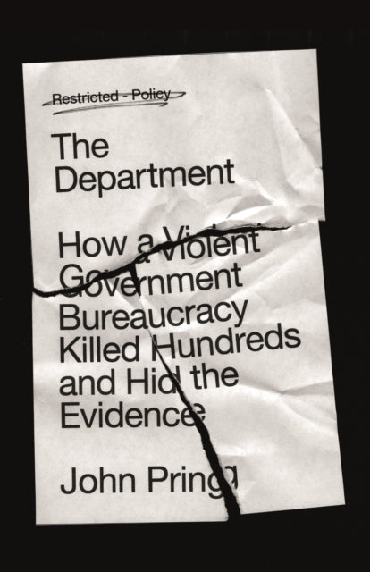 The Department : How a Violent Government Bureaucracy Killed Hundreds and Hid the Evidence-9780745349893