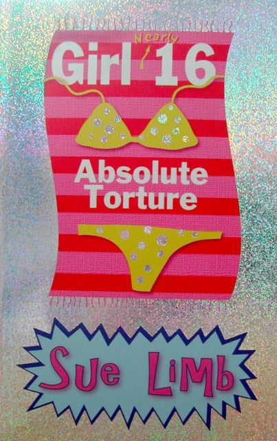 Girl (Nearly) 16: Absolute Torture - 9780747575627