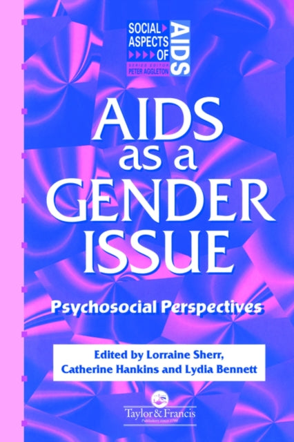 AIDS as a Gender Issue : Psychosocial Perspectives - 9780748402328