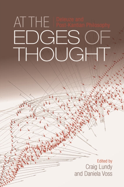 At the Edges of Thought : Deleuze and Post-Kantian Philosophy - 9780748694631