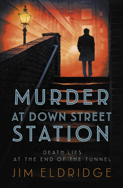 Murder at Down Street Station : The thrilling wartime mystery series - 9780749028589