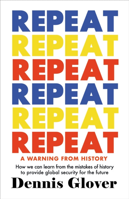 Repeat : A Warning from History - 9780749033217