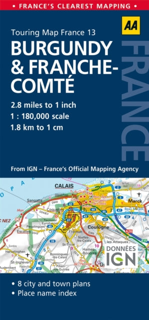 13. Burgundy & Franche-Comte : AA Road Map France - 9780749575571