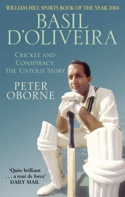 Basil D'oliveira : Cricket and Controversy - 9780751534887