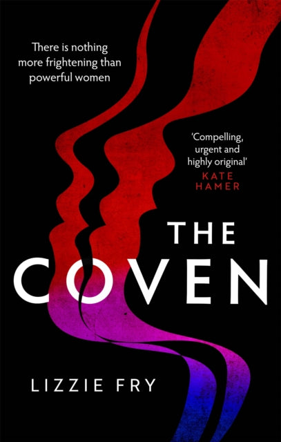 The Coven : For fans of Vox, The Power and A Discovery of Witches - 9780751577945