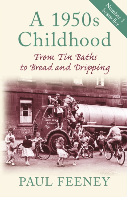 A 1950s Childhood : From Tin Baths to Bread and Dripping - 9780752450117