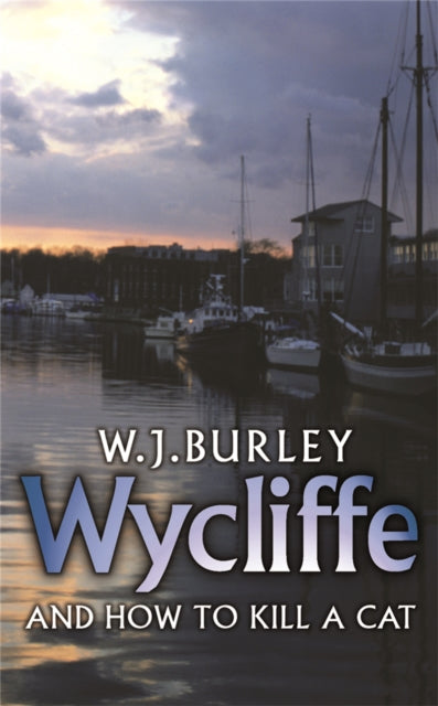 Wycliffe and How to Kill A Cat - 9780752880822
