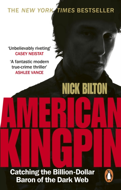 American Kingpin : Catching the Billion-Dollar Baron of the Dark Web - 9780753547007