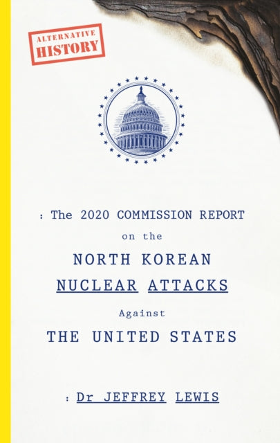 The 2020 Commission Report on the North Korean Nuclear Attacks Against The United States - 9780753553169