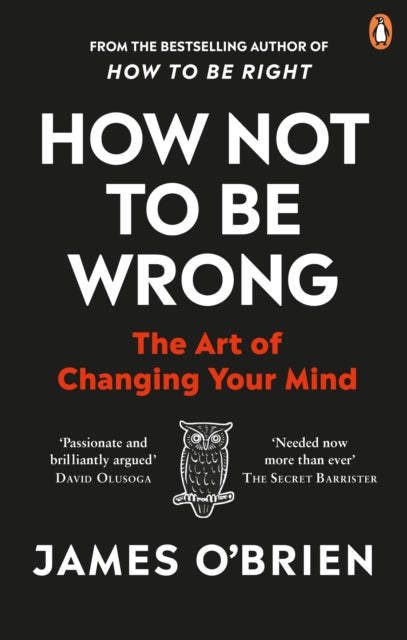 How Not To Be Wrong : The Art of Changing Your Mind - 9780753557716