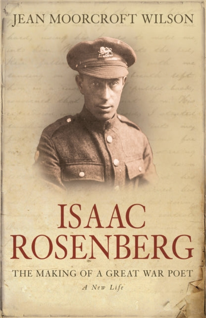 Isaac Rosenberg : The Making Of A Great War Poet - 9780753825778