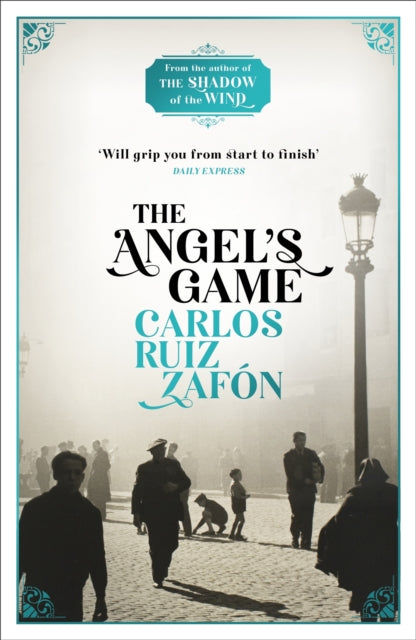 The Angel's Game : The Cemetery of Forgotten Books 2 - 9780753826492