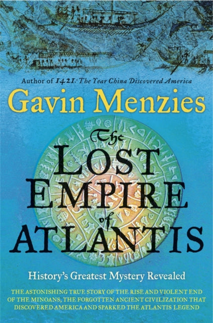 The Lost Empire of Atlantis : History's Greatest Mystery Revealed - 9780753828854