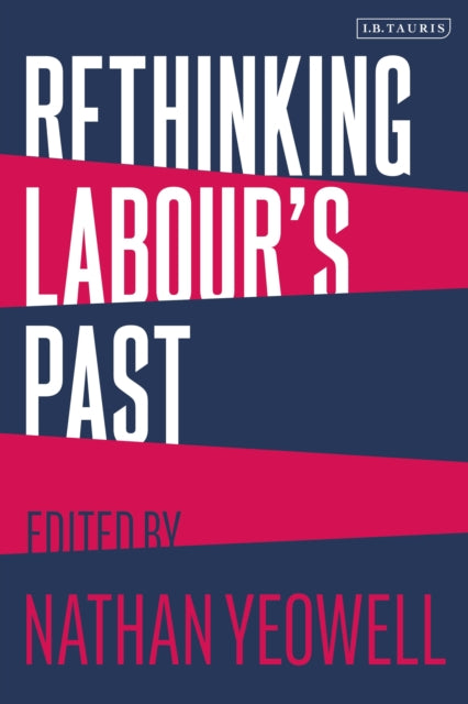 Rethinking Labour's Past - 9780755640164