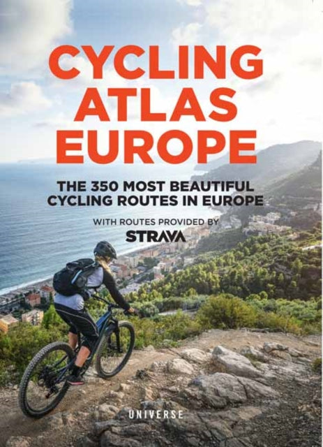 Cycling Atlas Europe : The 350 Most Beautiful Cycling Trips in Europe  - 9780789346001