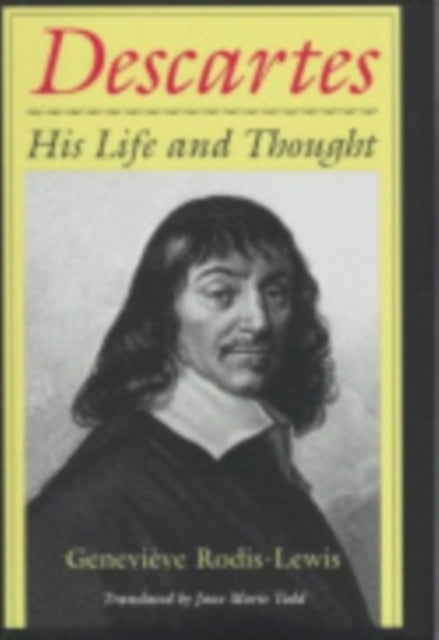 Descartes : His Life and Thought - 9780801486272