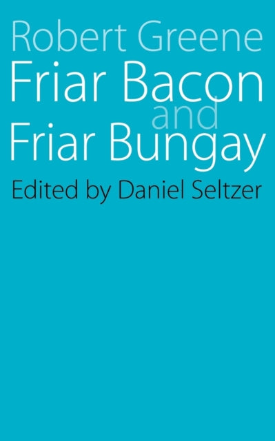 Friar Bacon and Friar Bungay-9780803252622
