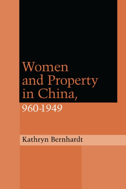 Women and Property in China, 960-1949 - 9780804735278