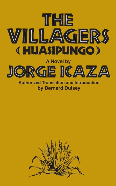 Huasipungo : The Villagers: a Novel - 9780809306534