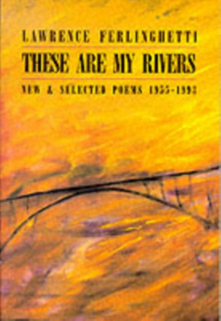 These are My Rivers: New & Selected Poems 1955-1993 - 9780811212731