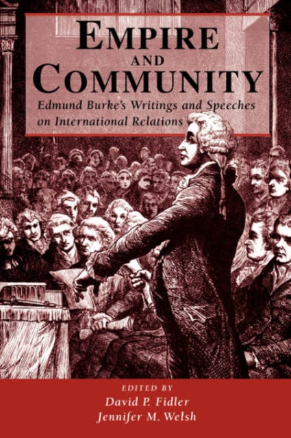 Empire And Community : Edmund Burke's Writings And Speeches On International Relations - 9780813368290