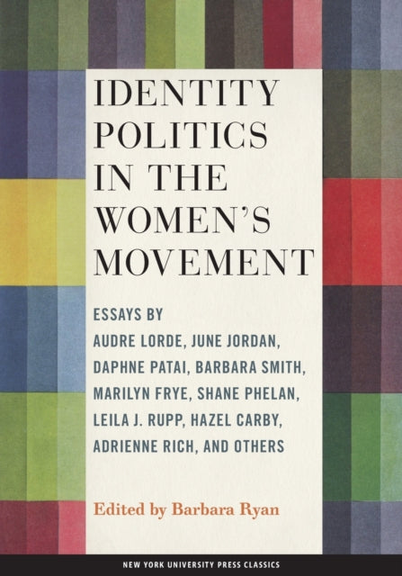 Identity Politics in the Women's Movement - 9780814774793