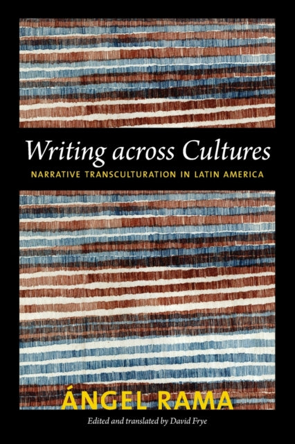 Writing across Cultures : Narrative Transculturation in Latin America - 9780822352938