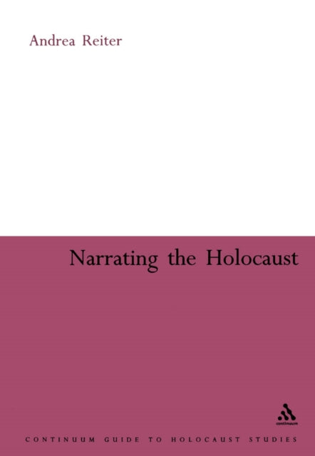 Narrating the Holocaust - 9780826477682