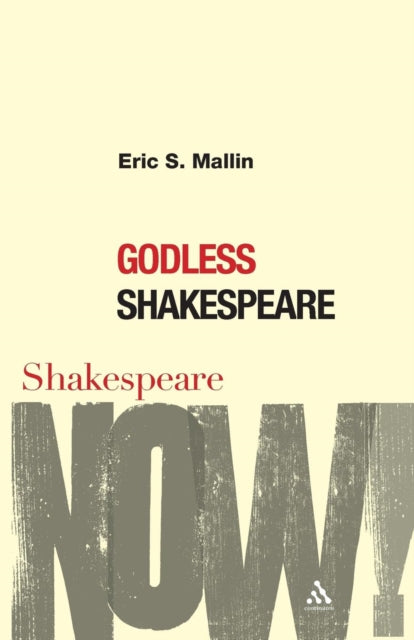 Godless Shakespeare - 9780826490421