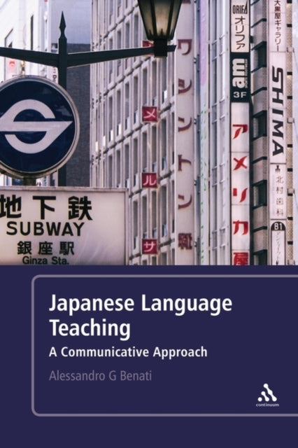 Japanese Language Teaching : A Communicative Approach - 9780826498823