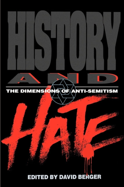 History and Hate : The Dimensions of Anti-Semitism - 9780827606364