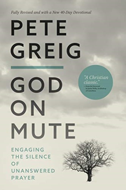 God On Mute : Engaging the Silence of Unanswered Prayer - 9780830780716