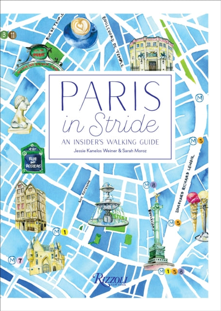 Paris in Stride : An Insider's Walking Guide - 9780847861255