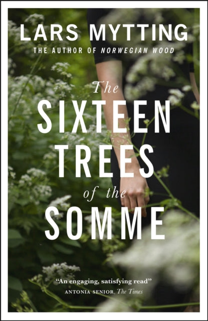 The Sixteen Trees of the Somme - 9780857056061