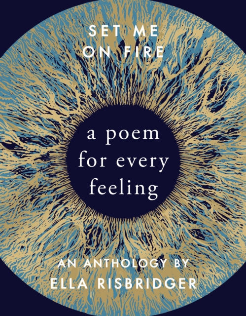 Set Me On Fire : A Poem For Every Feeling - 9780857526267