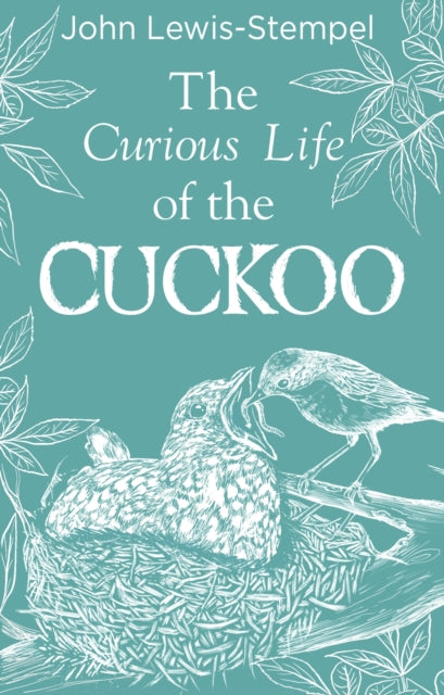 The Curious Life of the Cuckoo - 9780857526410