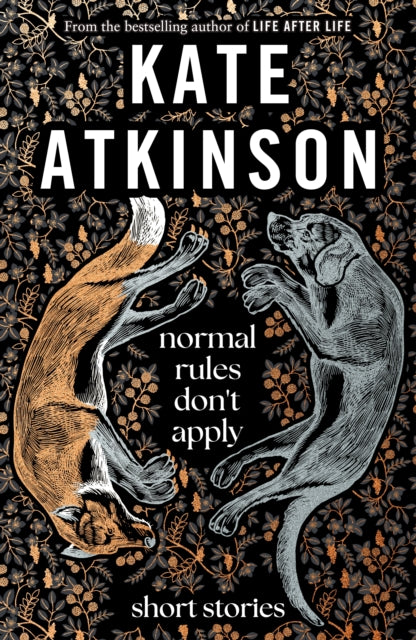 Normal Rules Don't Apply : A dazzling collection of short stories from the bestselling author of Life After Life - 9780857529183