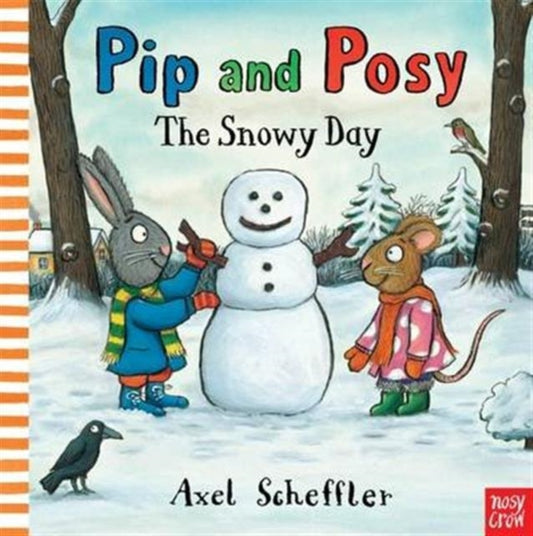 Pip and Posy: The Snowy Day - 9780857633538